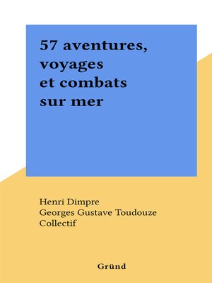 cover image of 57 aventures, voyages et combats sur mer